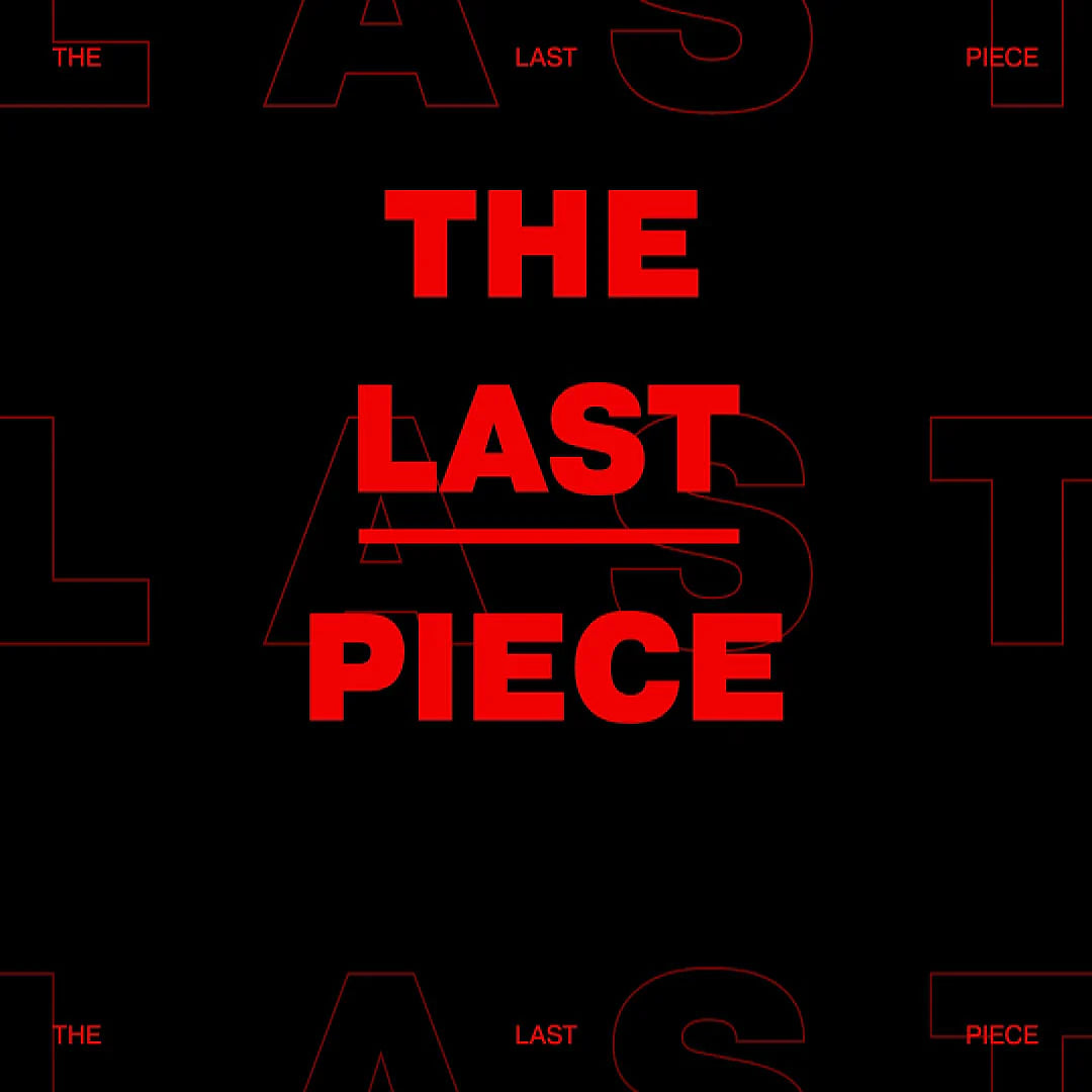 THE LAST PIECE